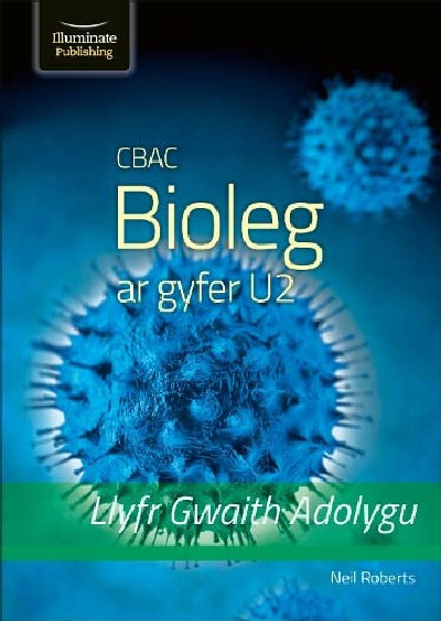 CBAC Bioleg ar gyfer U2 - Llyfr Gwaith Adolygu