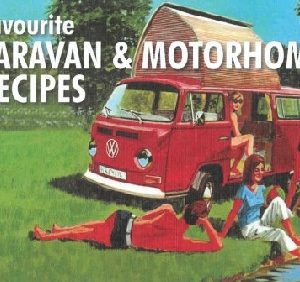 Favourite Caravan and Motorhome Recipes