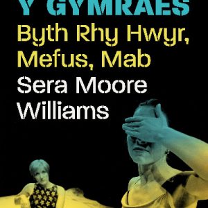 Theatr y Gymraes: Byth Rhy Hwyr, Mefus, Mab
