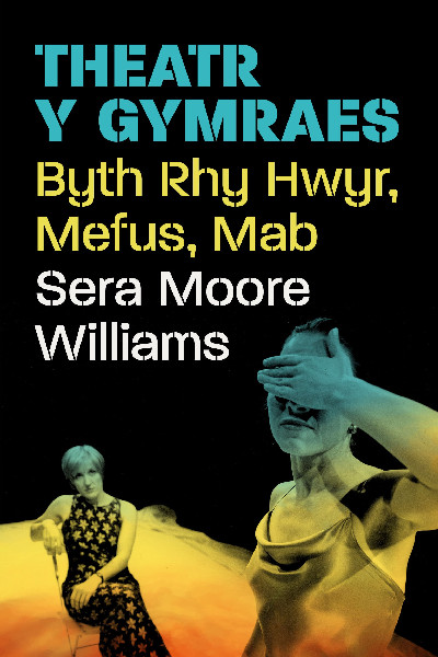 Theatr y Gymraes: Byth Rhy Hwyr, Mefus, Mab