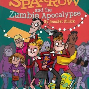 Alex Sparrow Series: Alex Sparrow and the Zumbie Apocalypse