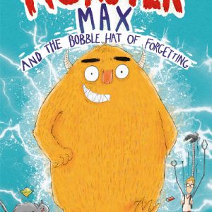 Monster Max and the Bobble Hat of Forgetting