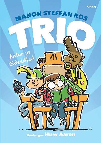 Cyfres Trio: Antur yr Eisteddfod