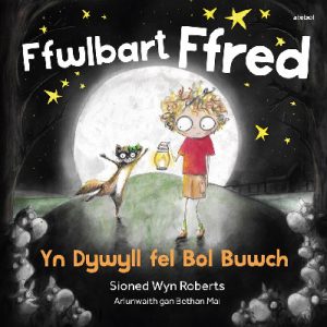 Ffwlbart Ffred: Yn Dywyll fel Bol Buwch