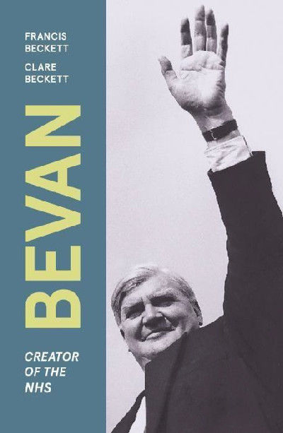Bevan - Creator of the NHS