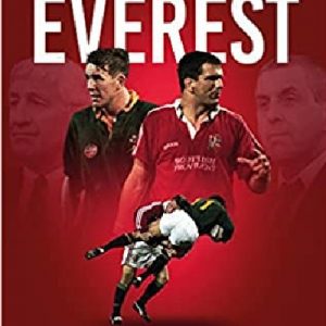 This is Your Everest: The Lions, The Springboks and the Epic Tour of 1997