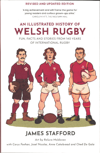 Illustrated History of Welsh Rugby, An: Fun, Facts and Stories From 140 Years of International Rugby