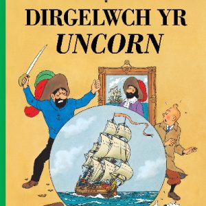 Cyfres Anturiaethau Tintin: Dirgelwch yr Uncorn