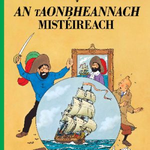 Tintin; An Taonbheannach Mistéireach (Tintin in Irish)