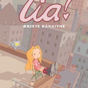 Lia!: 3. Briste Bánaithe