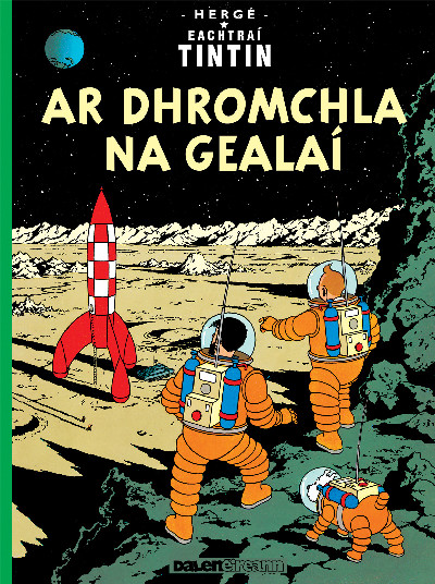 Ar Dhromchla na Gealaí (Tintin i nGaeilge / Tintin in Irish)