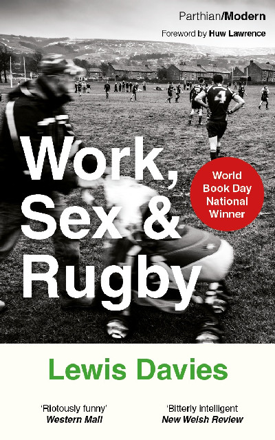 Parthian Modern: Work Sex & Rugby