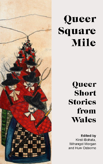 Queer Square Mile - Queer Short Stories from Wales