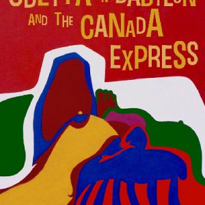 Odetta in Babylon and the Canada Express