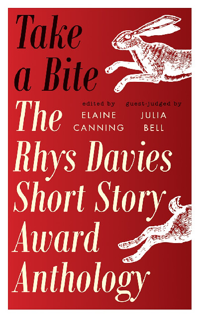 Take a Bite: Rhys Davies Short Story Award Anthology