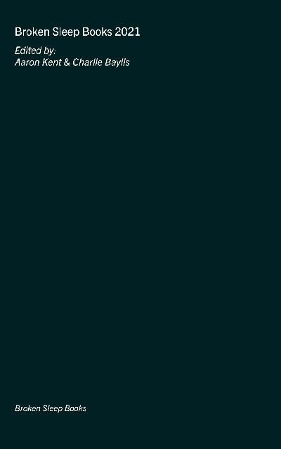 Broken Sleep Books Anthology 2021