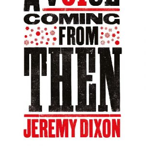 Voice Coming from Then, A