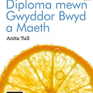CBAC Lefel 3 Diploma mewn Gwyddor Bwyd a Maeth