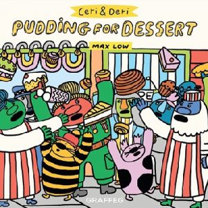 Ceri and Deri: Pudding for Dessert