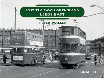 Lost Tramways of England: Leeds East