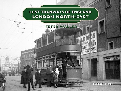 Lost Tramways of England: London North East