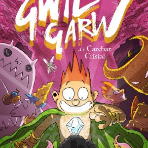 Gwil Garw a'r Carchar Crisial