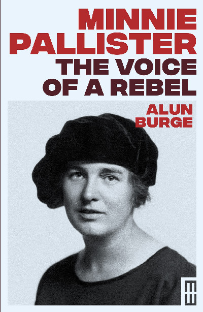 Minnie Pallister - The Voice of a Rebel