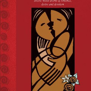 A Map of Love - Twelve Welsh Poems of Romance, Desire and Devotion