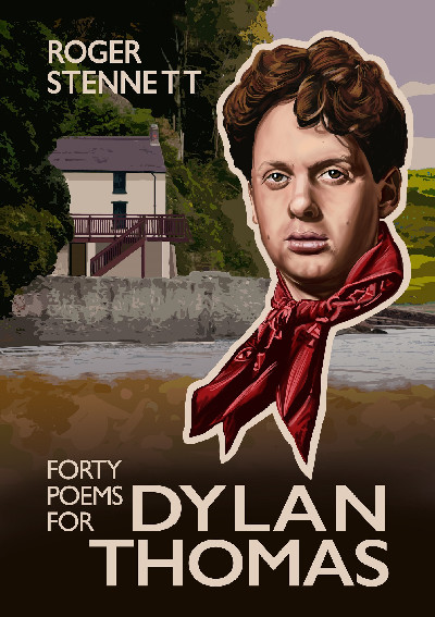 Forty Poems for Dylan Thomas