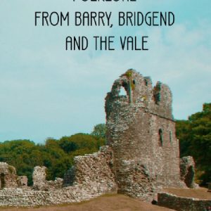 More Legends and Folklore from Barry, Bridgend and the Vale
