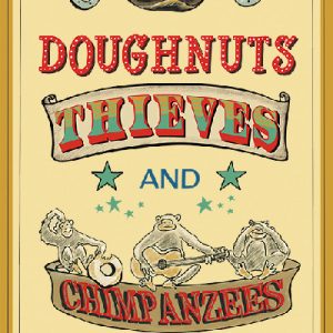 Doughnuts, Thieves and Chimpanzees