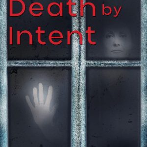 Death by Intent