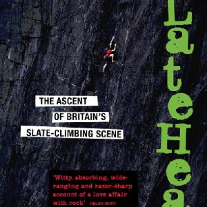 Slatehead - The Ascent of Britain's Slate-Climbing Scene