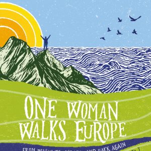 One Woman Walks Europe
