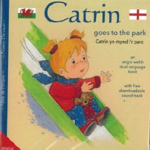 Catrin yn Mynd i'r Parc / Catrin Goes to the Park
