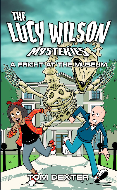 The Lucy Wilson Mysteries: A Fright at the Museum
