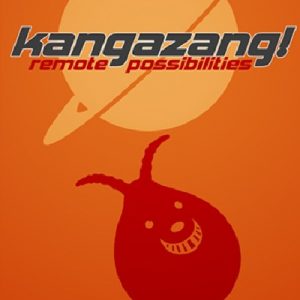 Kangazang! Remote Possibilities