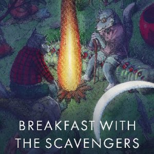 Breakfast with the Scavengers