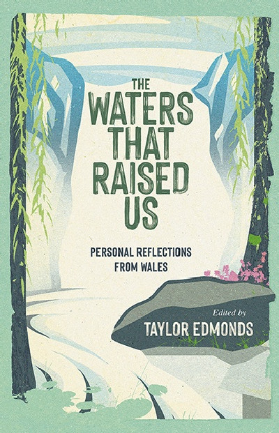 The Waters That Raised Us