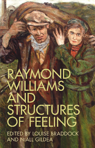 Raymond Williams and Structures of Feeling