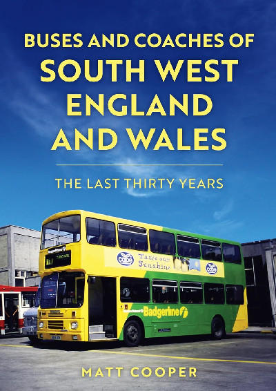 Buses and Coaches of South West England and Wales - The Last Thirty Years