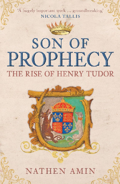Son of Prophecy: The Rise of Henry Tudor