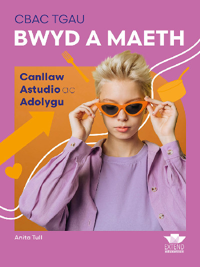 CBAC TGAU Bwyd a Maeth: Canllaw Astudio ac Adolygu