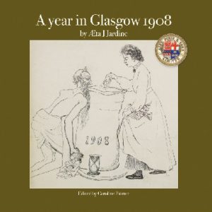 A Year in Glasgow 1908