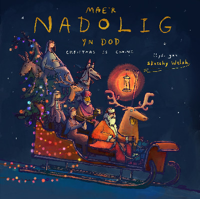 Mae'r Nadolig yn Dod / Christmas is Coming